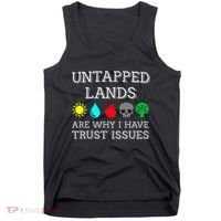 Untapped Lands Trust Issues Funny Magic Geek Tcg Tank Top thumb 0