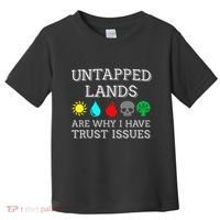 Untapped Lands Trust Issues Funny Magic Geek Tcg Toddler T-Shirt thumb 0