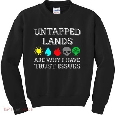 Untapped Lands Trust Issues Funny Magic Geek Tcg Kids Sweatshirt