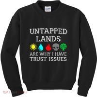 Untapped Lands Trust Issues Funny Magic Geek Tcg Kids Sweatshirt thumb 0