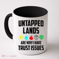 Untapped Lands Trust Issues Magic Funny Geek Tcg Classic Fit Coffee Mug thumb 0
