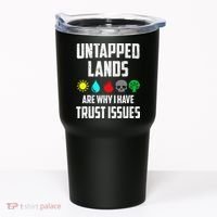 Untapped Lands Trust Issues Magic Funny Geek Tcg Classic Fit Tumbler thumb 0