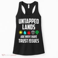 Untapped Lands Trust Issues Magic Funny Geek Tcg Classic Fit Women's Tank Top thumb 0
