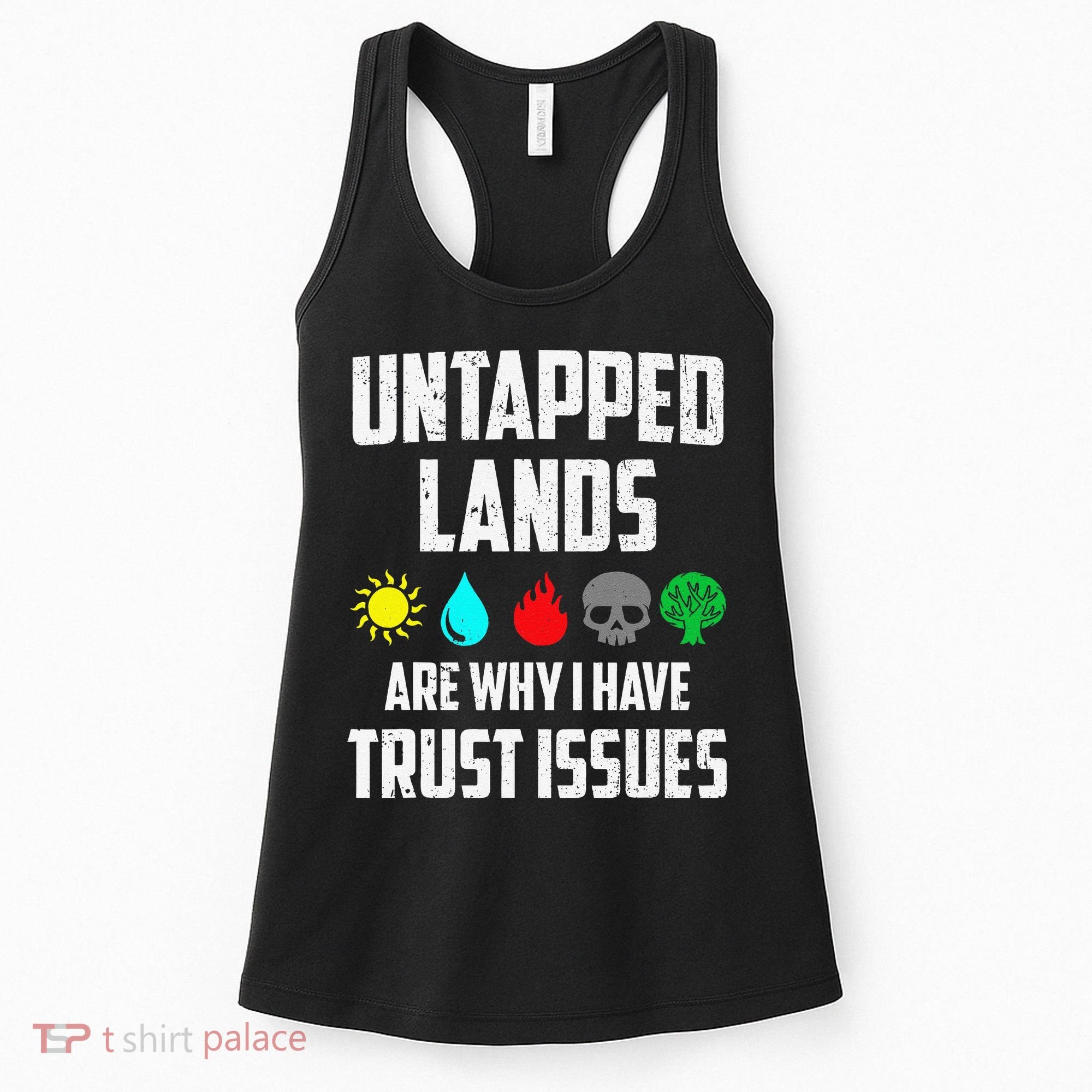 Untapped Lands Trust Issues Magic Funny Geek Tcg Classic Fit Women's Tank Top