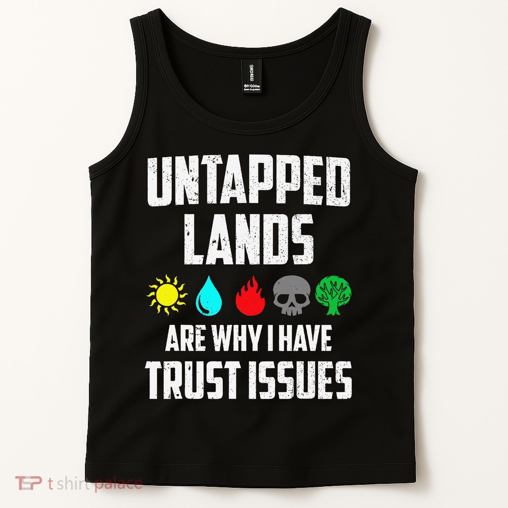 Untapped Lands Trust Issues Magic Funny Geek Tcg Classic Fit Tank Top