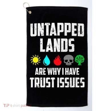 Untapped Lands Trust Issues Magic Funny Geek Tcg Classic Fit Golf Towel