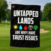 Untapped Lands Trust Issues Magic Funny Geek Tcg Classic Fit Golf Towel thumb 1