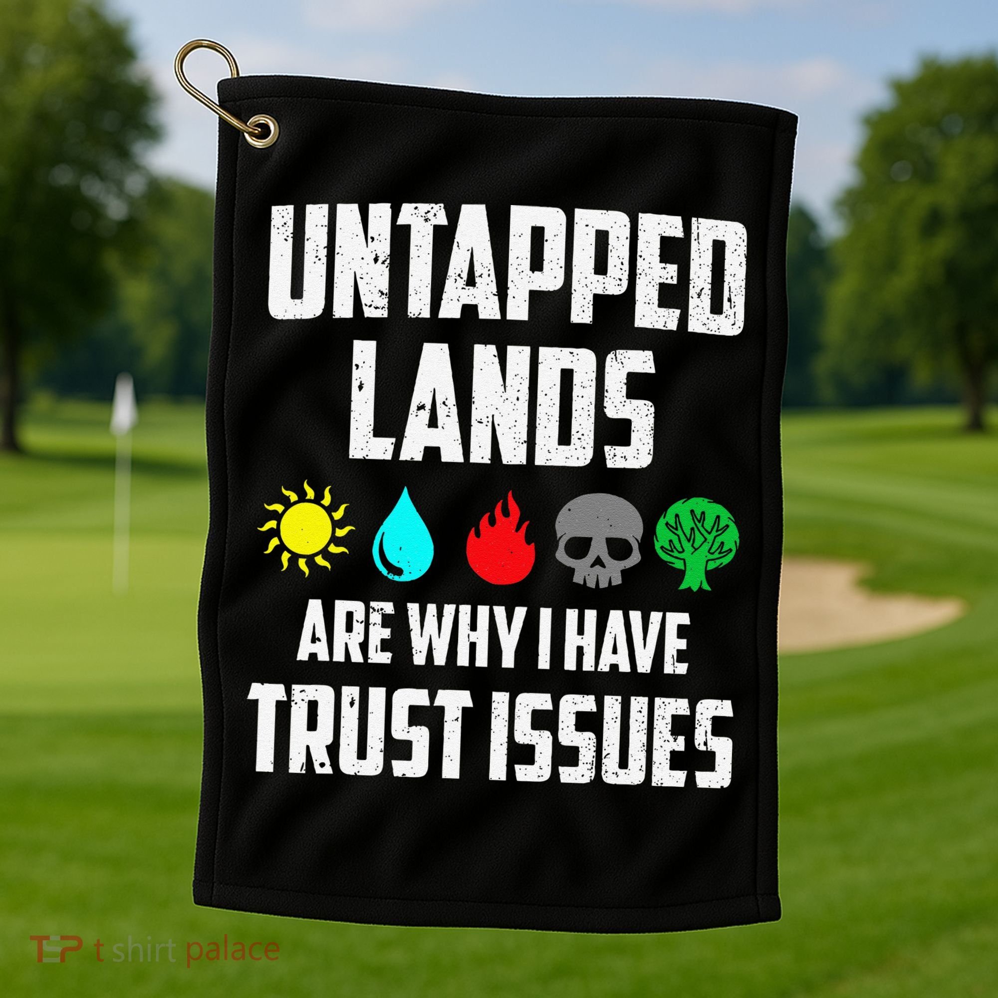 Untapped Lands Trust Issues Magic Funny Geek Tcg Classic Fit Golf Towel