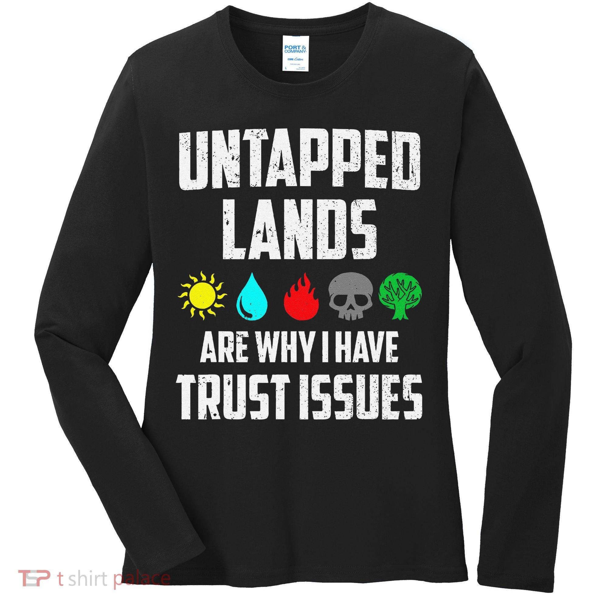 Untapped Lands Trust Issues Magic Funny Geek Tcg Classic Fit Women's Long Sleeve Shirt
