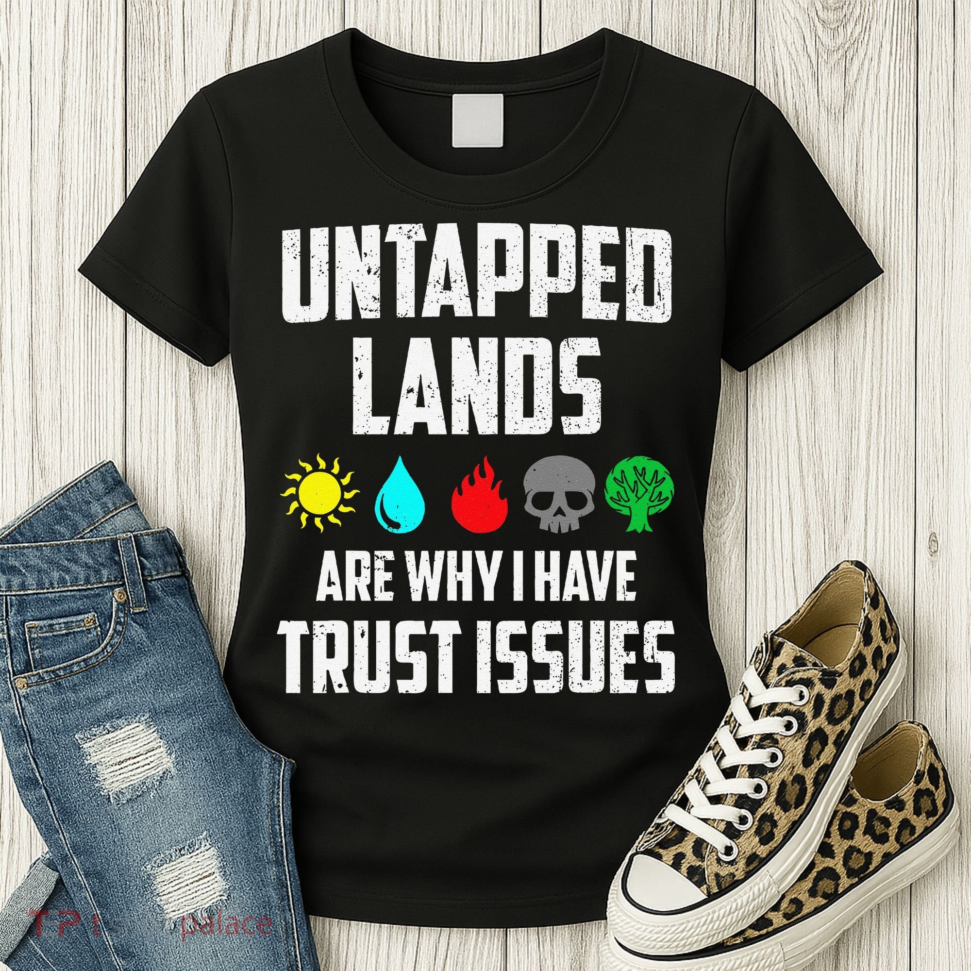 Untapped Lands Trust Issues Magic Funny Geek Tcg Classic Fit Women's T-Shirt
