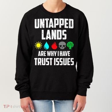 Untapped Lands Trust Issues Magic Funny Geek TCG Women's Sweatshirt