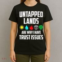 Untapped Lands Trust Issues Magic Funny Geek TCG T-Shirt thumb 4