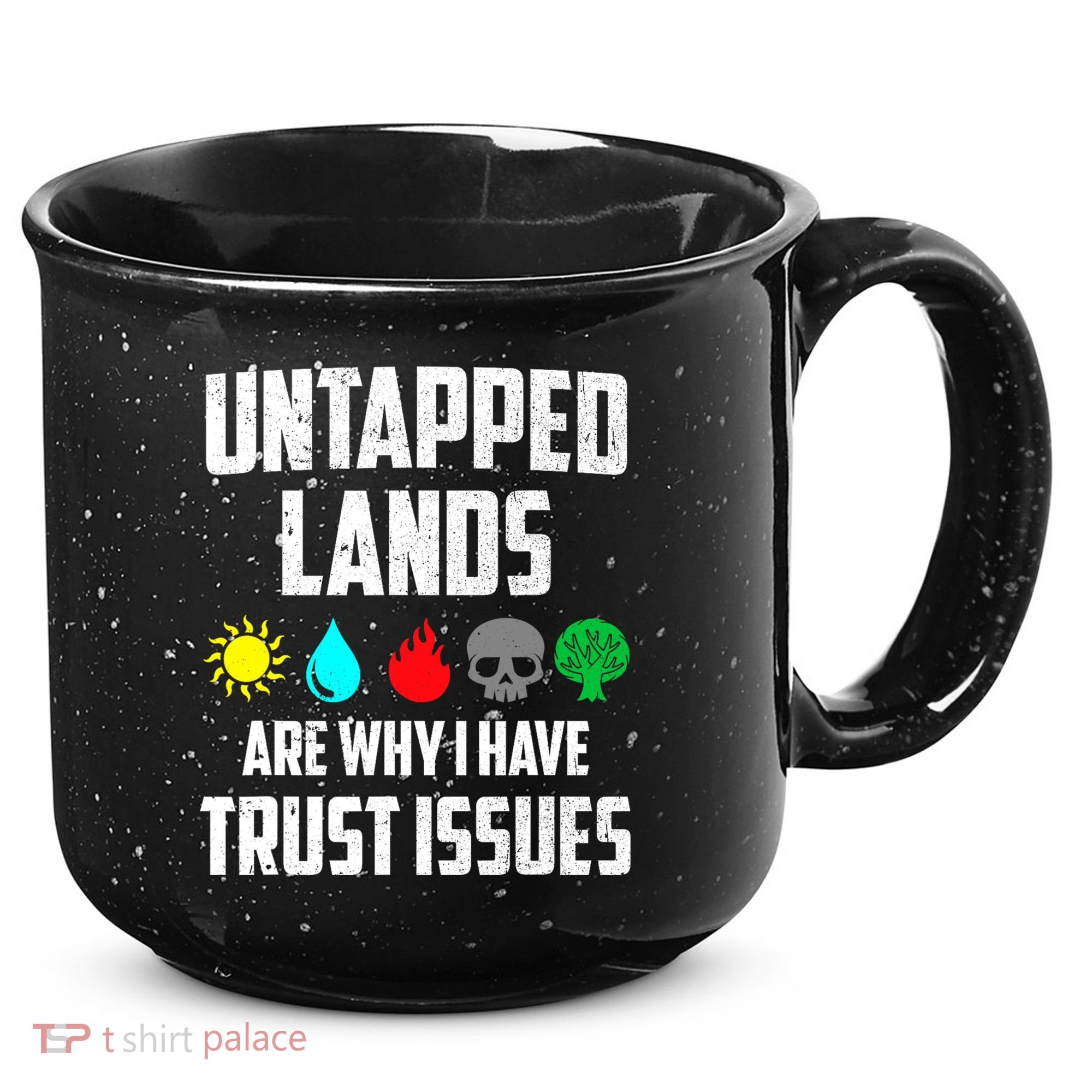 Untapped Lands Trust Issues Magic Funny Geek TCG 15oz Campfire Ceramic Mug