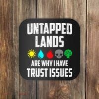 Untapped Lands Trust Issues Magic Funny Geek TCG Coaster thumb 0