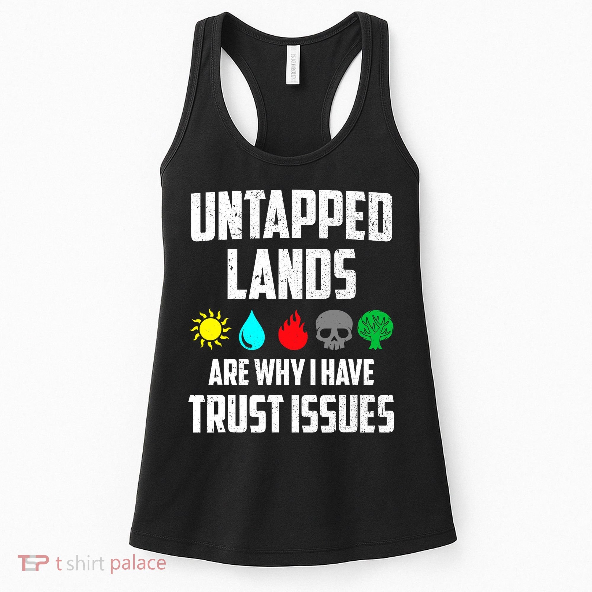 Untapped Lands Trust Issues Magic Funny Geek TCG Women's Tank Top