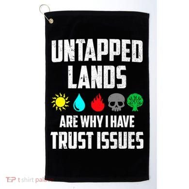 Untapped Lands Trust Issues Magic Funny Geek TCG Golf Towel