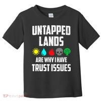 Untapped Lands Trust Issues Magic Funny Geek TCG Toddler T-Shirt thumb 0