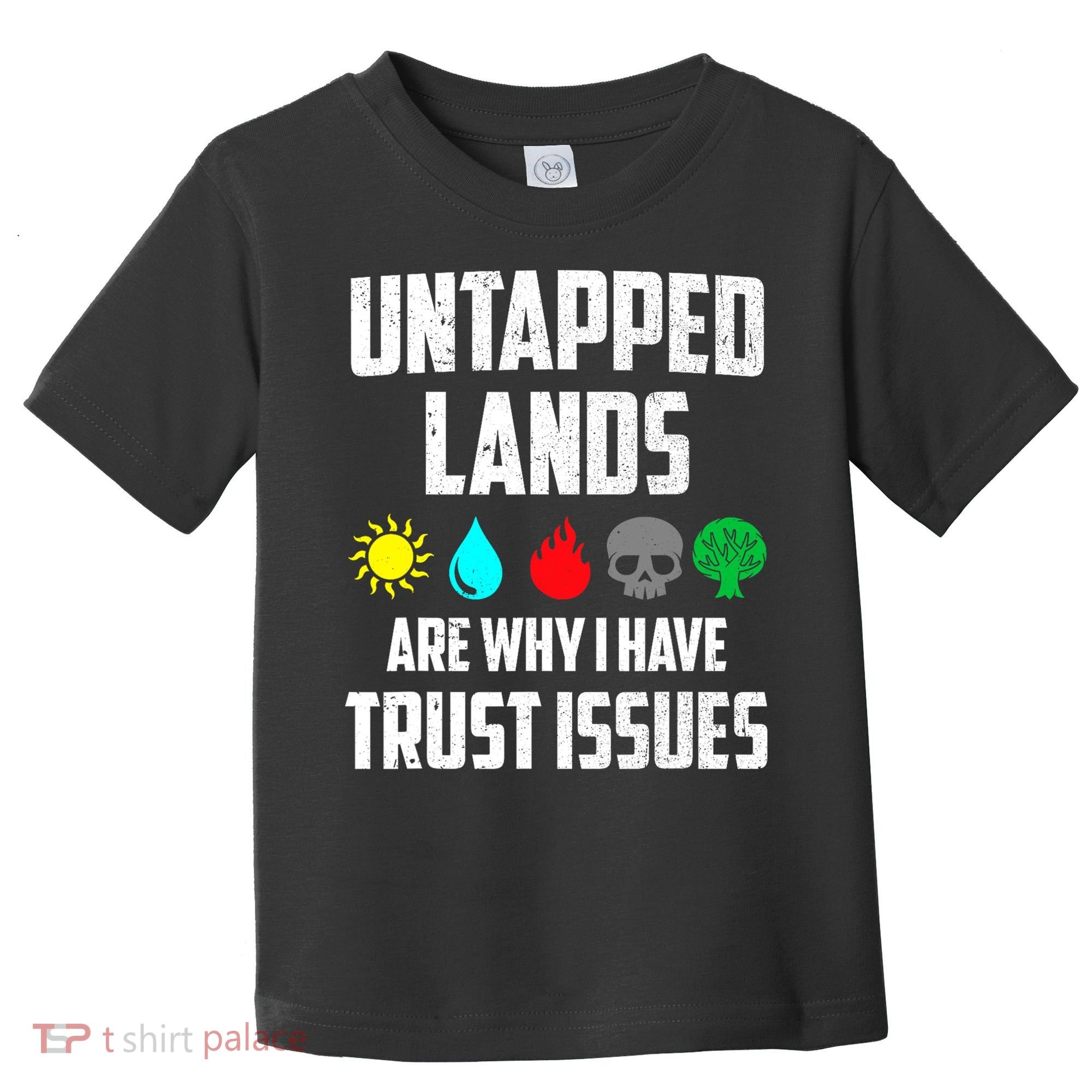 Untapped Lands Trust Issues Magic Funny Geek TCG Toddler T-Shirt