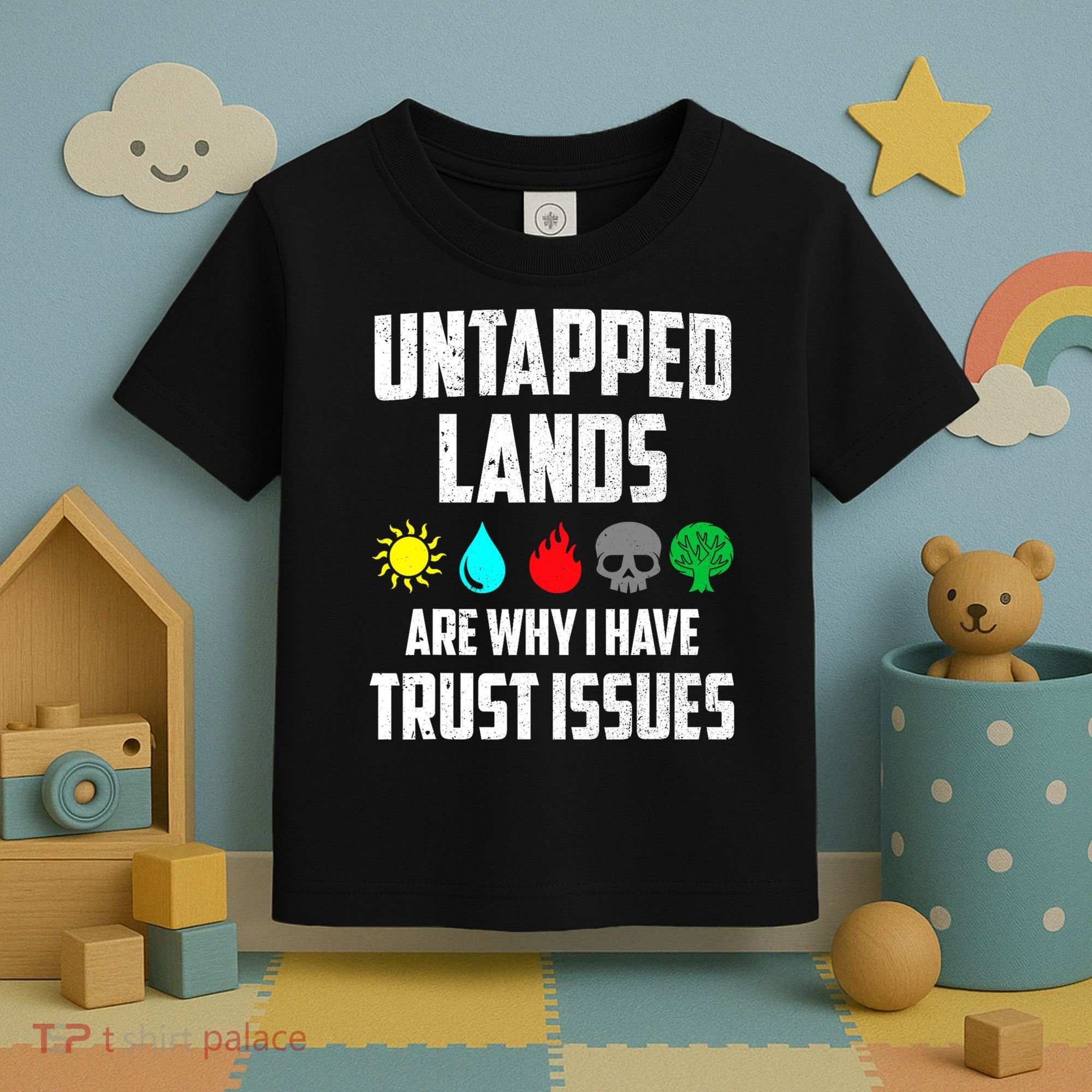 Untapped Lands Trust Issues Magic Funny Geek TCG Toddler T-Shirt