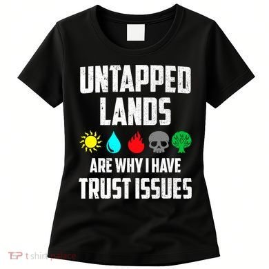 Untapped Lands Trust Issues Magic Funny Geek TCG Women's T-Shirt