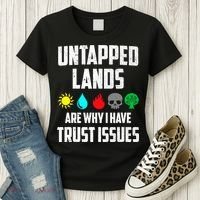 Untapped Lands Trust Issues Magic Funny Geek TCG Women's T-Shirt thumb 3