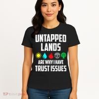 Untapped Lands Trust Issues Magic Funny Geek TCG Women's T-Shirt thumb 4