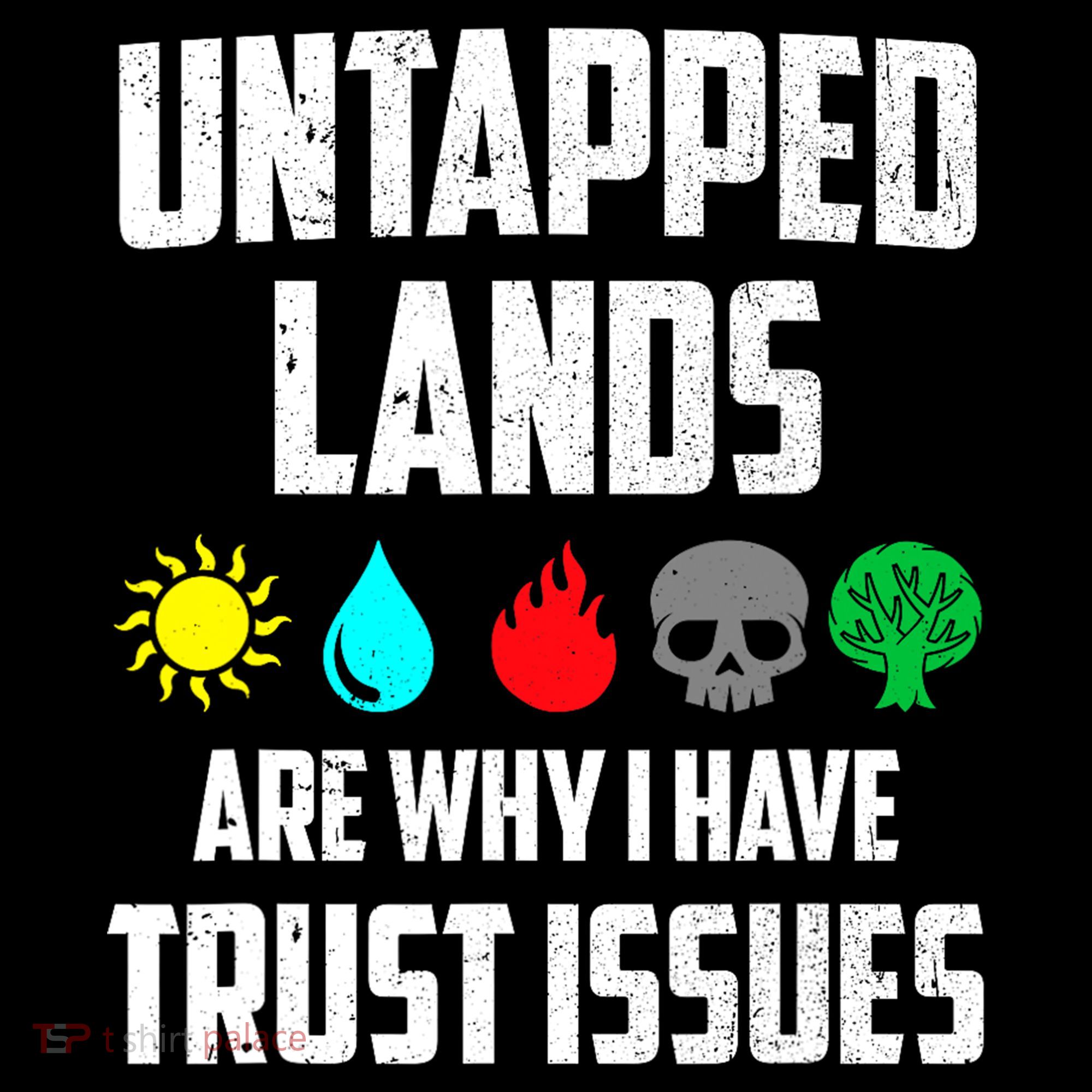 Untapped Lands Trust Issues Magic Funny Geek TCG Women's T-Shirt