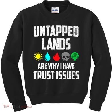 Untapped Lands Trust Issues Magic Funny Geek TCG Kids Sweatshirt