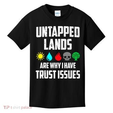 Untapped Lands Trust Issues Magic Funny Geek TCG Kids T-Shirt