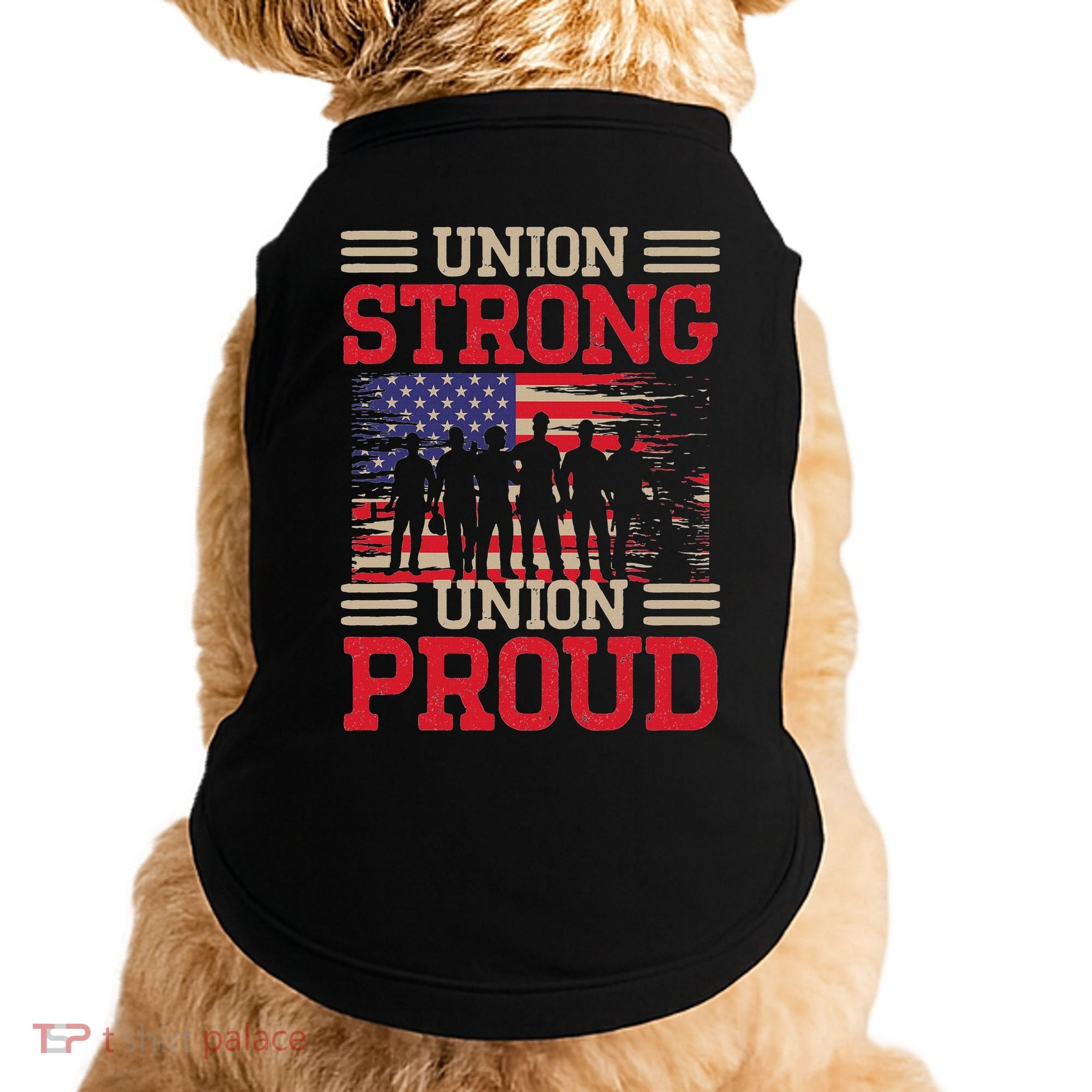 Union Laborer Union Strong Labor Union Worker Union Doggie Tank