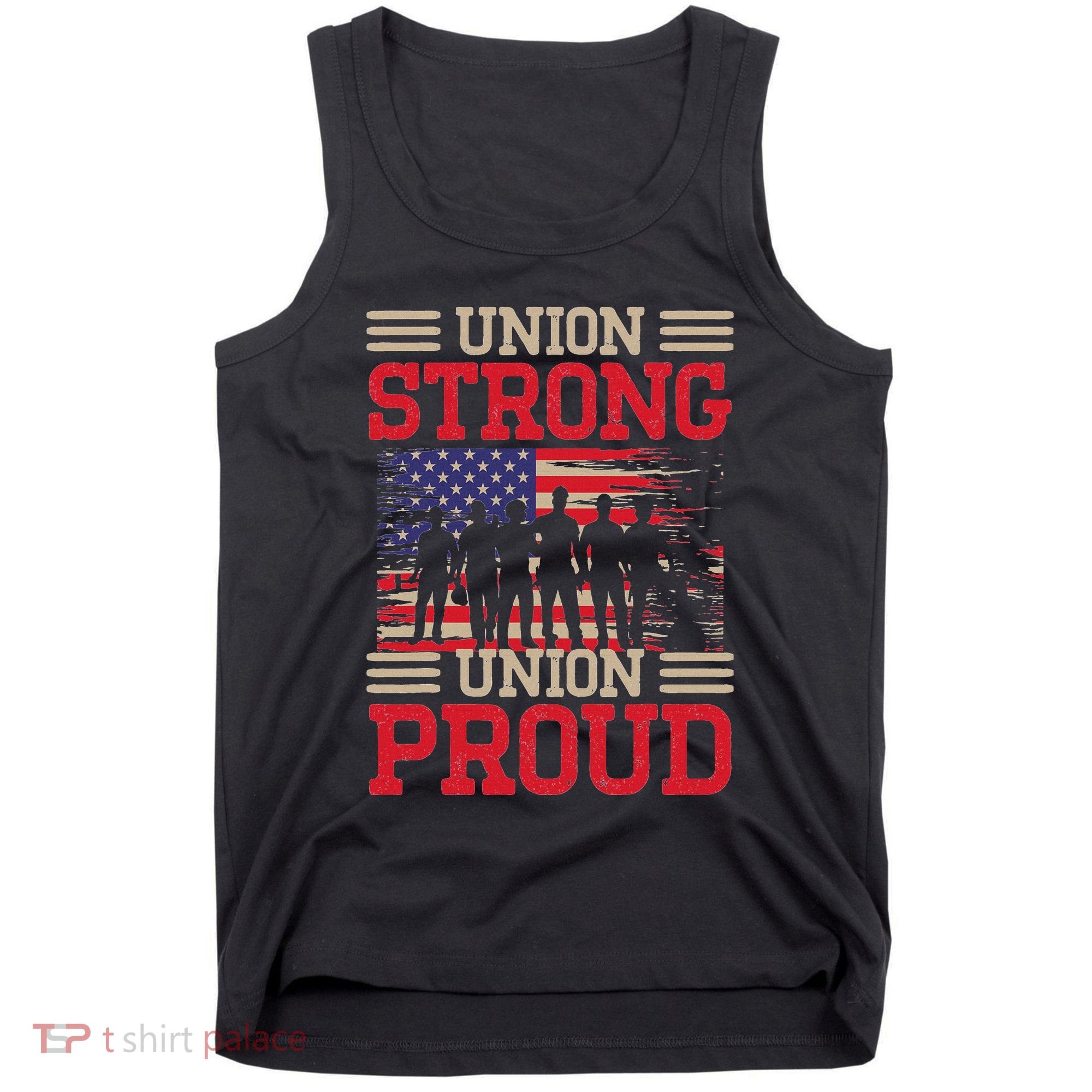 Union Laborer Union Strong Labor Union Worker Union Tank Top