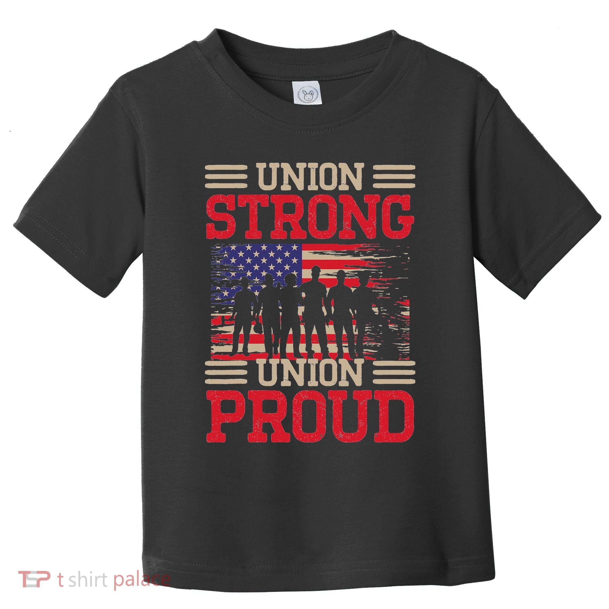 Union Laborer Union Strong Labor Union Worker Union Toddler T-Shirt