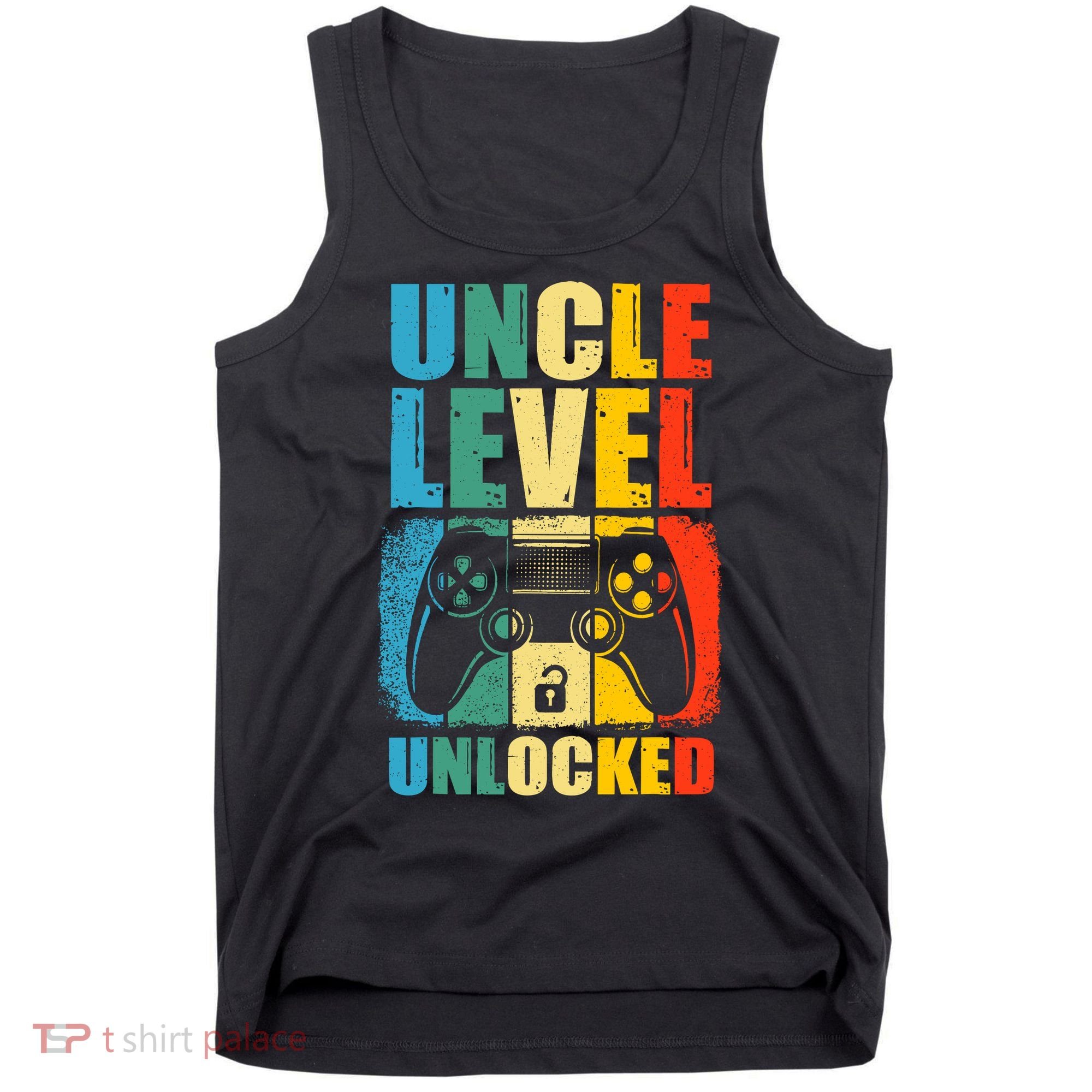 Uncle Level Unlocked Leveled Up To Uncle Promoted To Gamer Tank Top