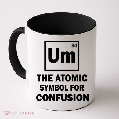 Um The Atomic Symbol For Confusion Coffee Mug