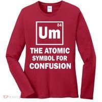 Um The Atomic Symbol For Confusion Women's Long Sleeve Shirt thumb 0