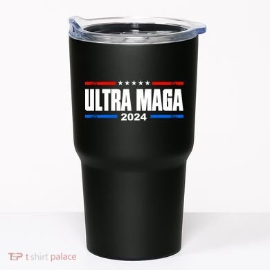Ultra Maga 2024 Tumbler