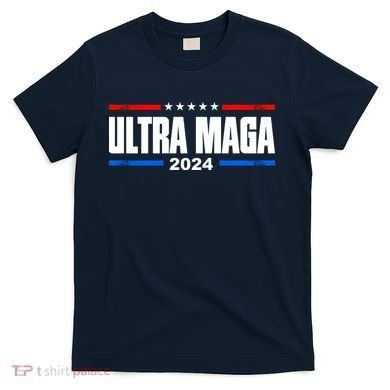 Ultra Maga 2024 T-Shirt