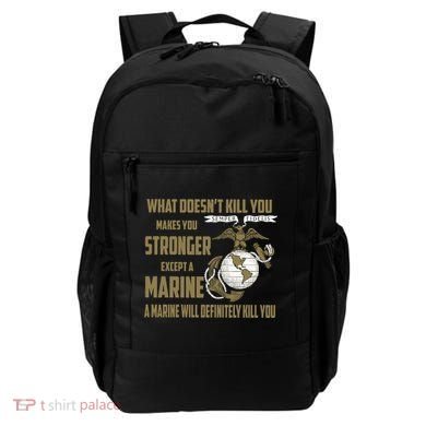 Marine What Doesn't Kill You Makes Your Stronger US Backpack