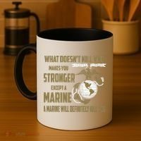 Marine What Doesn't Kill You Makes Your Stronger US Coffee Mug thumb 4
