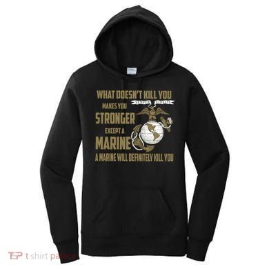 Marine What Doesn't Kill You Makes Your Stronger US Women's Hoodie