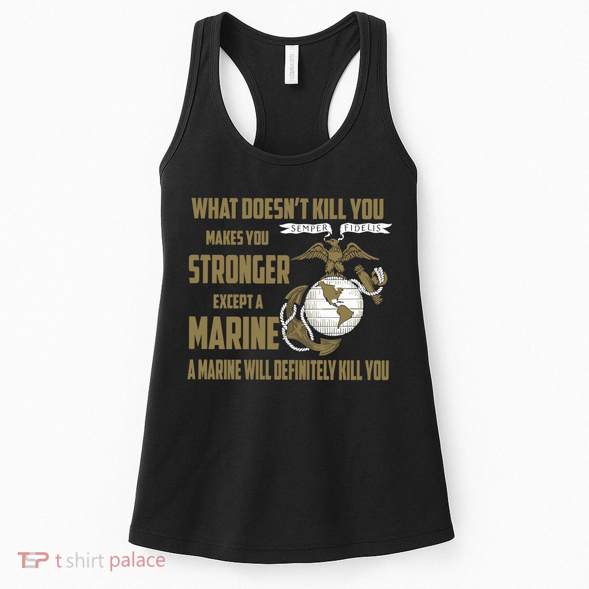 Marine What Doesn't Kill You Makes Your Stronger US Women's Tank Top