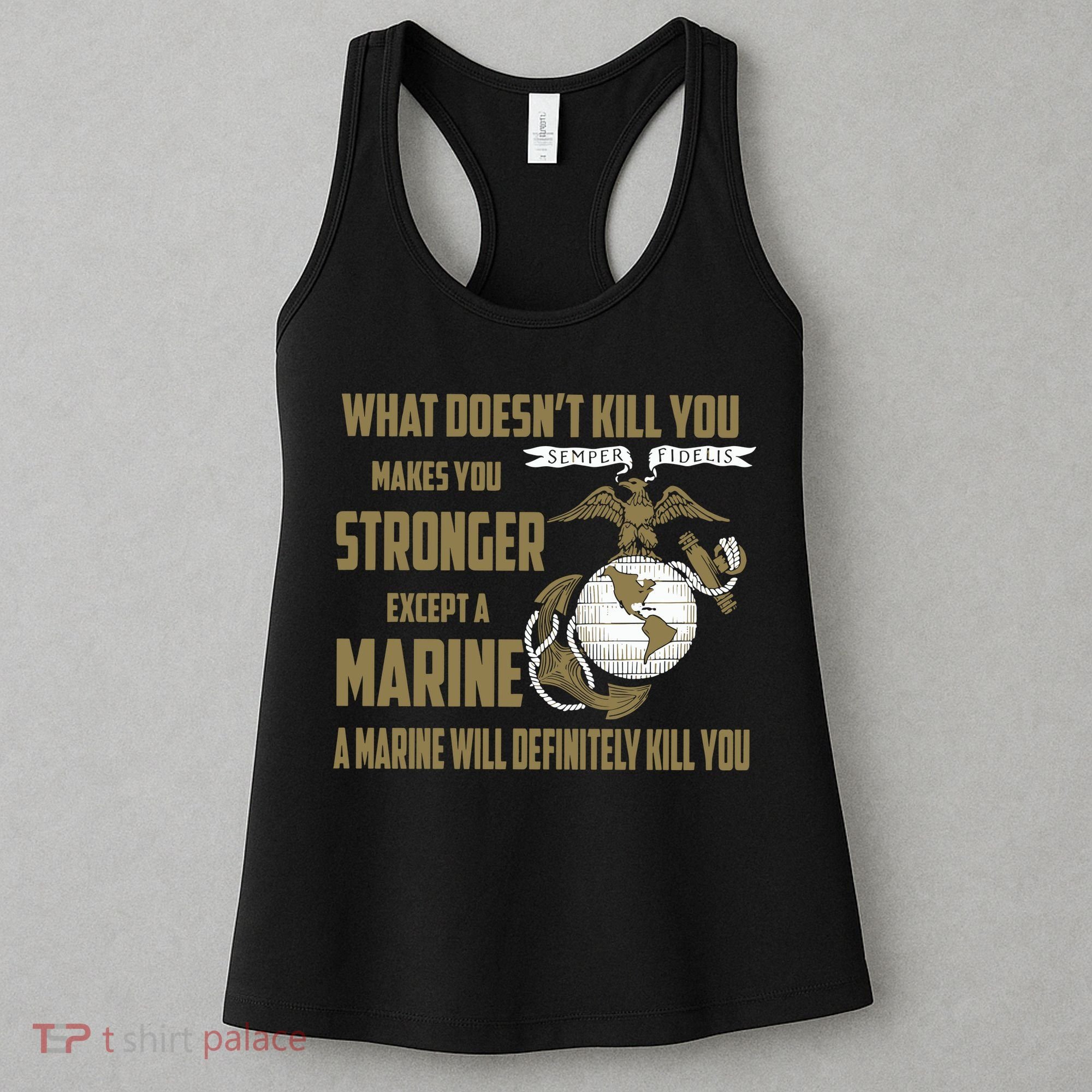 Marine What Doesn't Kill You Makes Your Stronger US Women's Tank Top