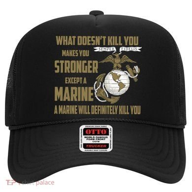 Marine What Doesn't Kill You Makes Your Stronger US Hat