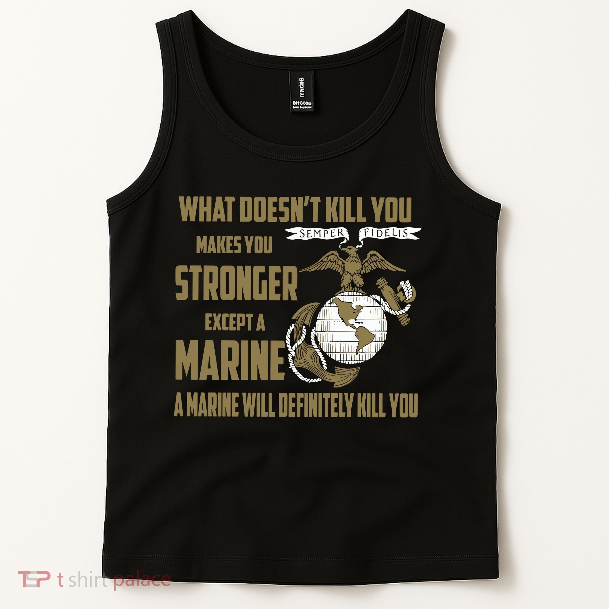 Marine What Doesn't Kill You Makes Your Stronger US Tank Top