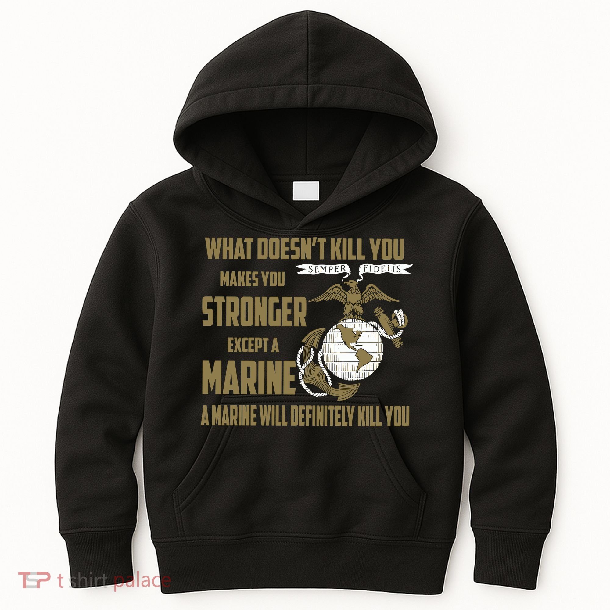 Marine What Doesn't Kill You Makes Your Stronger US Kids Hoodie