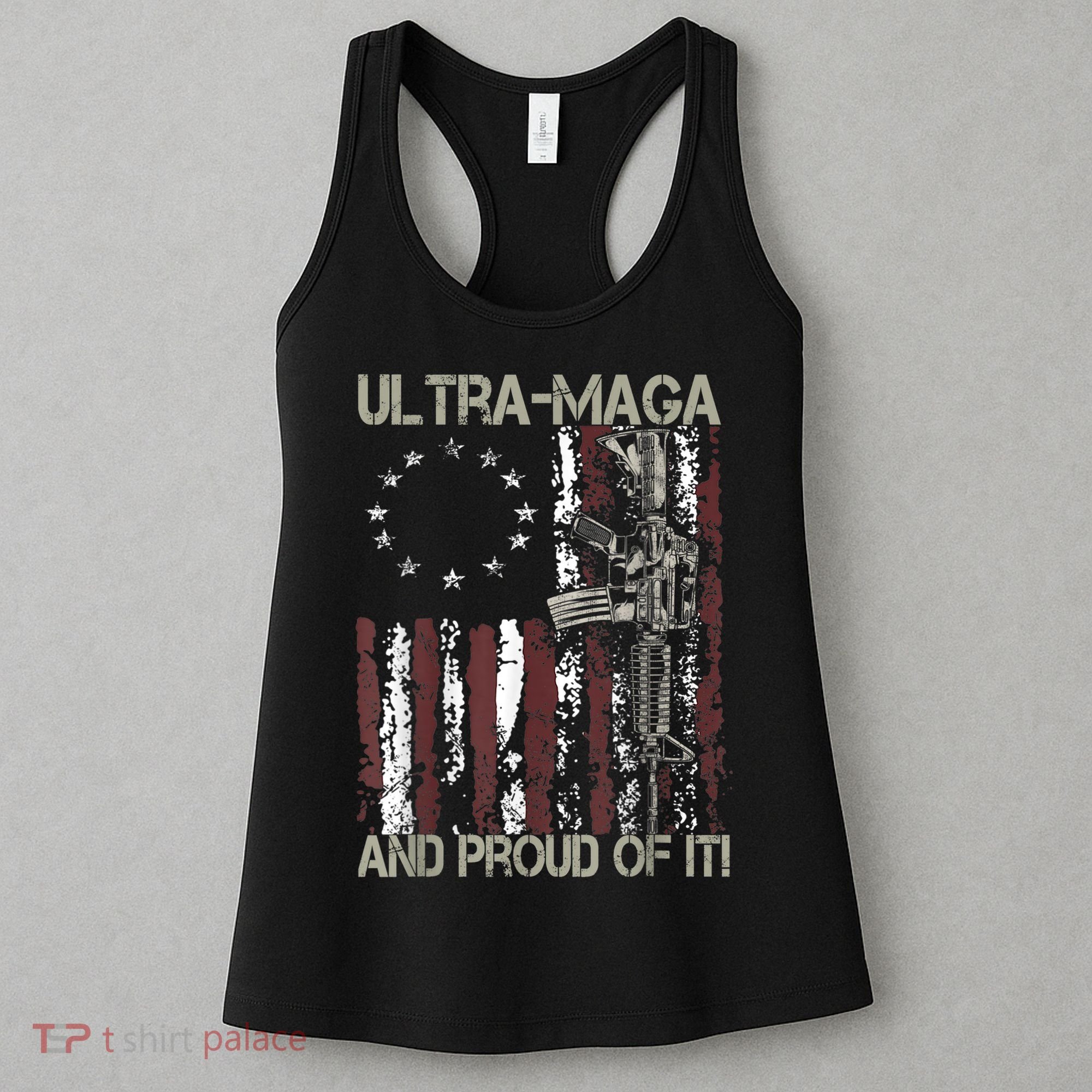 Ultra MAGA And Proud Of It Gun USA Flag Patriots Women's Tank Top