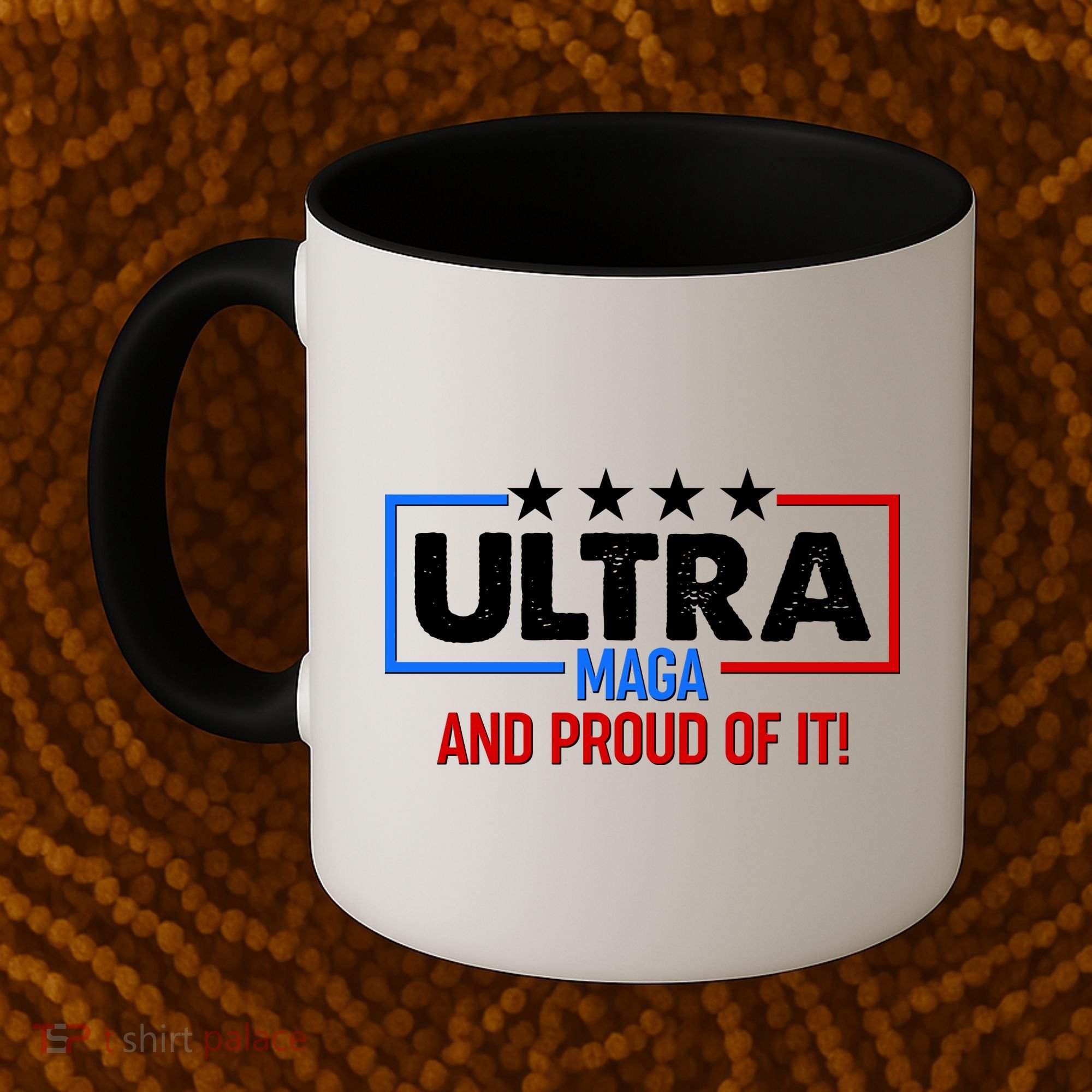 Ultra Maga And Proud Of It Coffee Mug