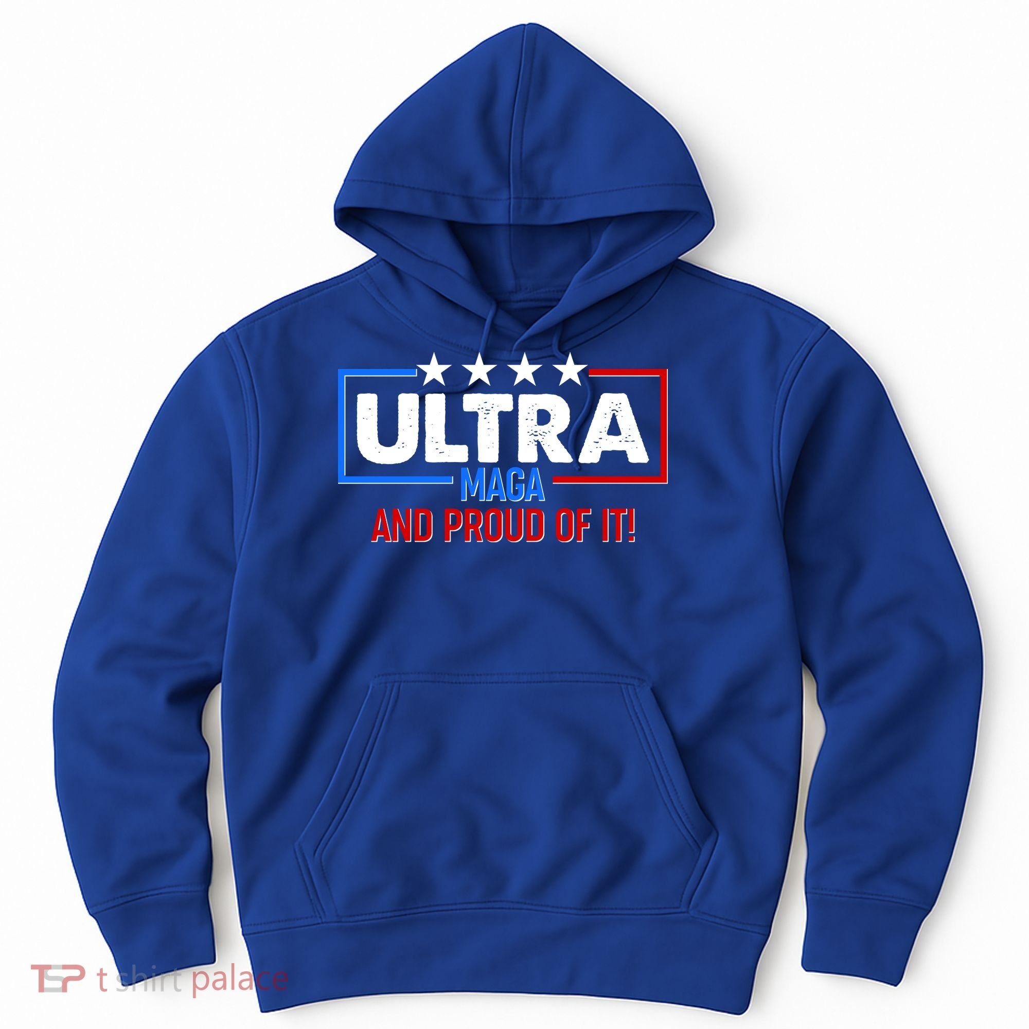 Ultra Maga And Proud Of It Hoodie