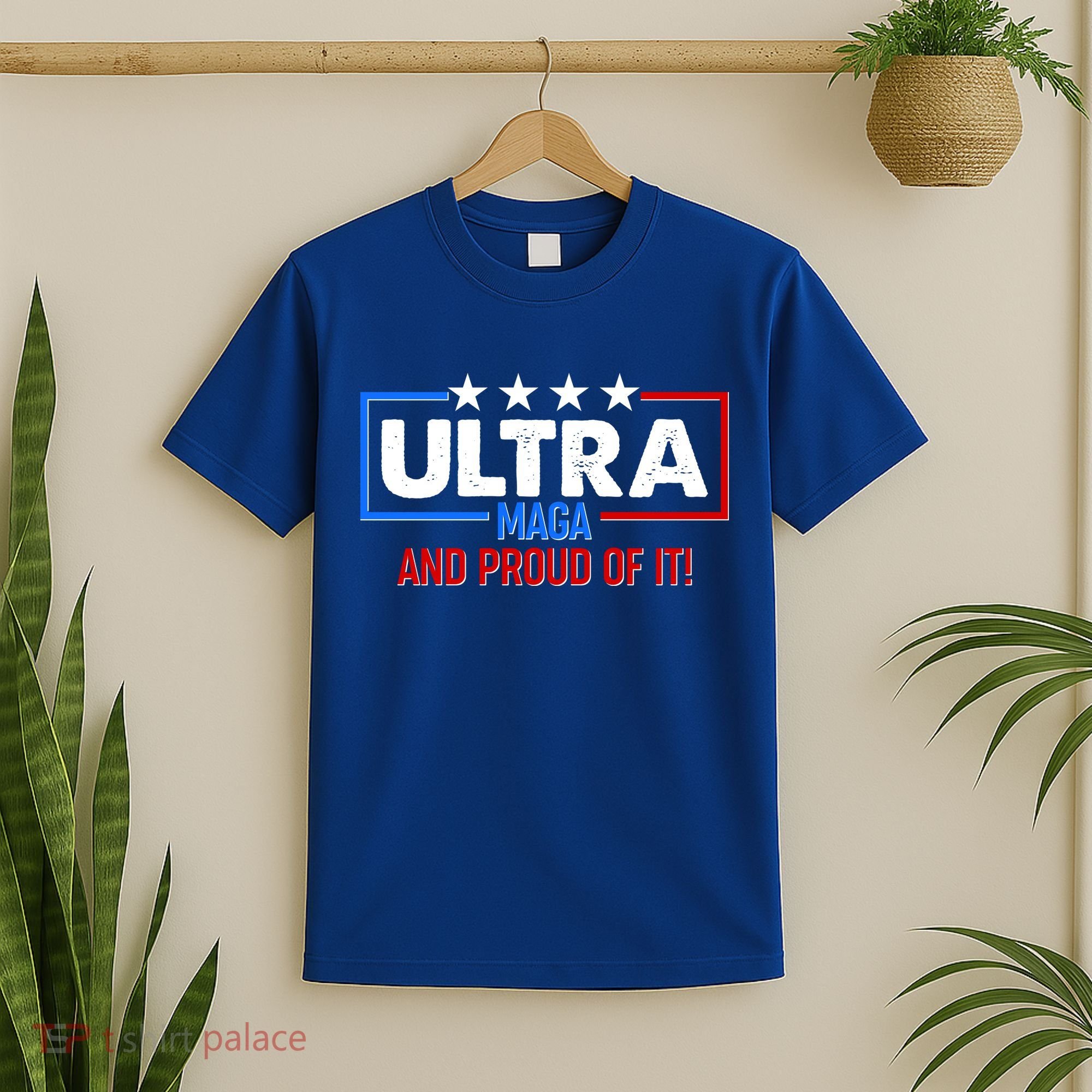 Ultra Maga And Proud Of It T-Shirt