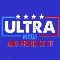 Ultra Maga And Proud Of It T-Shirt thumb 7